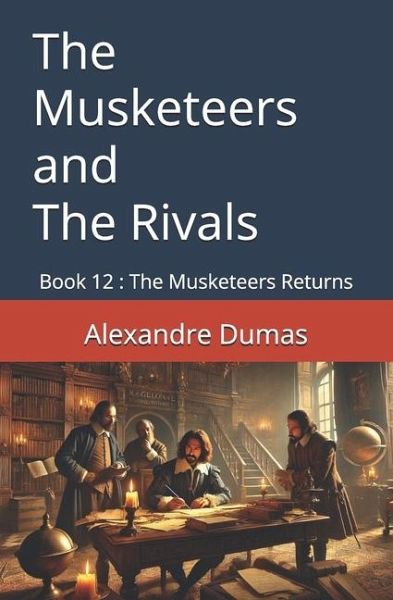 The Musketeers and The Rivals The Musketeers and The Rivals