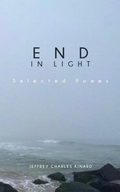 End In Light - Kinard, Jeffrey C