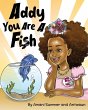 Addy You Are A Fish - Bild 1
