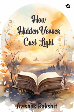 How Hidden Verses Cast Light - Rakshit