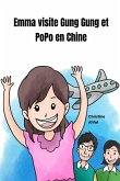Emma visite Gung Gung et PoPo en Chine
