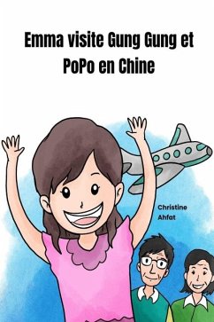 Emma visite Gung Gung et PoPo en Chine - Ahfat, Christine