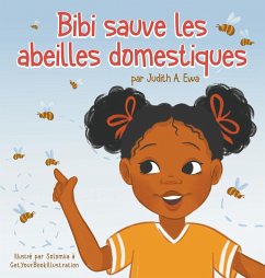 Bibi sauve les abeilles domestiques - Ewa, Judith A.