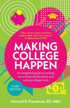 Making College Happen (Third Edition) - Freedman, Howard R.