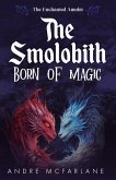 The Smolobith - Born of Magic