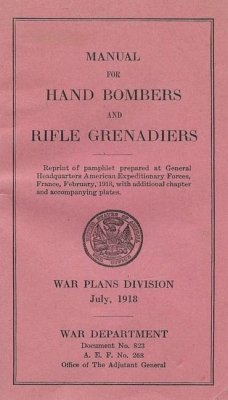 Manual For Hand Bombers and Rifle Grenadiers United States Army