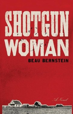 Shotgun Woman - Bernstein, Beau