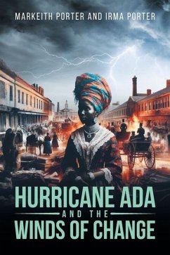 Hurricane Ada and the Winds of Change - Irma Porter; Markeith Porter
