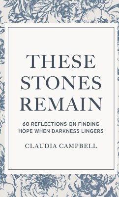 These Stones Remain - Campbell, Claudia