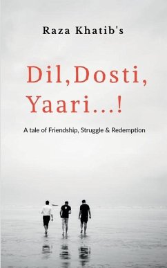 Dil, Dosti, Yaari - Raza R Khatib