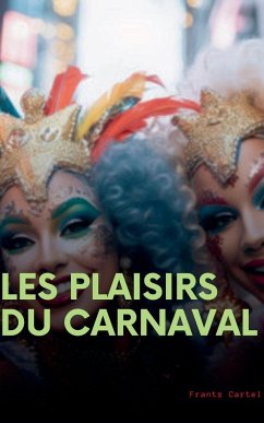 Les plaisirs du carnaval - Cartel, Frantz