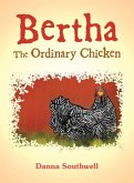 Bertha The Ordinary Chicken