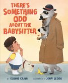 There's Something Odd about the Babysitter There's Something Odd about the Babysitter
