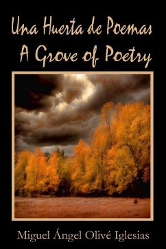 A Grove of Poetry / Una Huerta de Poemas - Iglesias, Miguel Á. O.; Grove, Richard M.