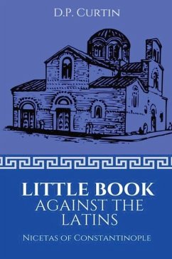 Little Book Against the Latins - Nicetas of Constantinople