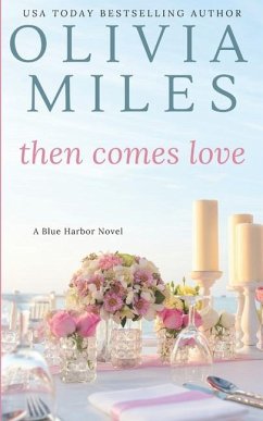 Then Comes Love - Miles, Olivia