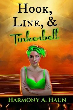 Hook, Line, and Tinkerbell - Haun, Harmony A