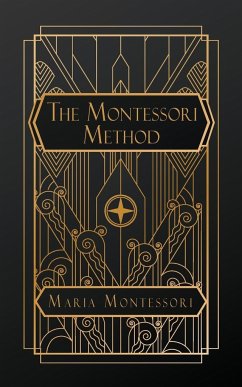 The Montessori Method - Montessori, Maria