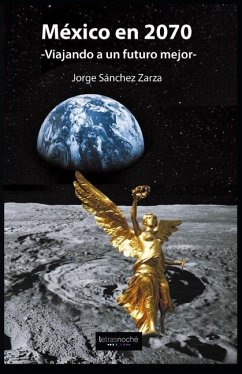 México en 2070 - Sánchez Zarza, Jorge