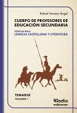 Cuerpo de Profesores de Educación Secundaria. Especialidad: LENGUA CASTELLANA Y LITERATURA. Temario. Volumen 1