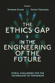 The Ethics Gap in the Engineering of the Future