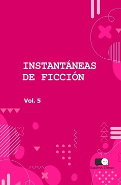 Cover INSTANTANEAS DE FICCION - VOLUMEN 5