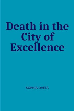 Death in the City of Excellence - Sophia, Oheta