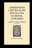 Aberford Church Of England School 1716-2016