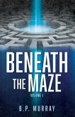 Beneath the Maze