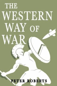 The Western Way of War - Roberts, Peter