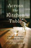 Across the Kitchen Table Across the Kitchen Table