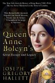 Queen Anne Boleyn's Great Escape and Legacy