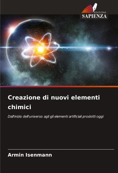 Creazione di nuovi elementi chimici - Isenmann, Armin