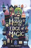 The House at the Edge of Magic The House at the Edge of Magic