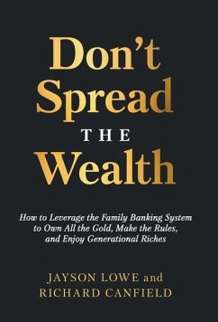 Don't Spread the Wealth - Lowe, Jayson; Canfield, Richard