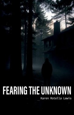 Fearing the Unknown - Rotella Lewis, Karen