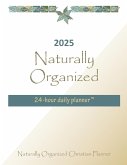 2025 Naturally Organized 24-hour Daily Planner¿