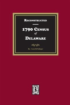 Reconstructed 1790 Census of Delaware - Devalinger, Leon