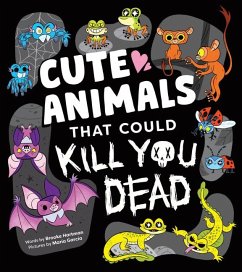 Cute Animals That Could Kill You Dead - Hartman, Brooke