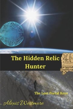 The Hidden Relic Hunter - Westmore, Alexis