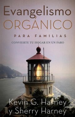 Evangelismo Orgánico para Familias - Harney, Sherry; Harney, Kevin G