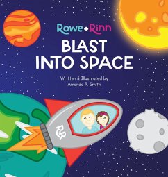 Rowe+Rinn Blast Into Space - Smith, Amanda R