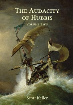 The Audacity of Hubris - Volume Two - Keller, Scott