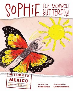 Sophie the Monarch Butterfly - Straus, Celia