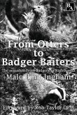 From Otters to Badger Baiters