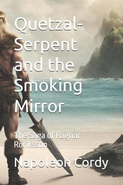 Quetzal-Serpent and the Smoking Mirror - Cordy, Napoleon