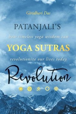 Patanjali's Yoga Sutras Revolution - Das, Giridhari