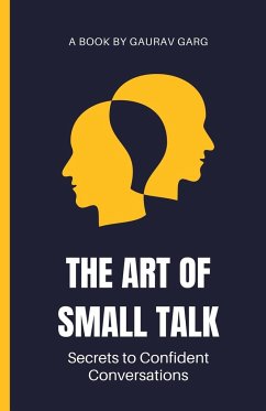 The Art of Small Talk - Garg, Gaurav