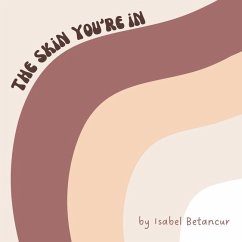 The Skin You're In - Betancur, Isabel