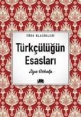 Türkcülügün Esaslari